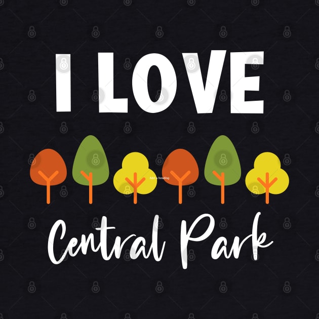 I Love Central Park, My Favorite Park by Cor Designs